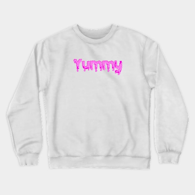 Yummy Crewneck Sweatshirt by SashaRusso